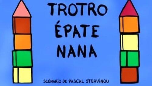 Trotro épate nana Trotro épate nana