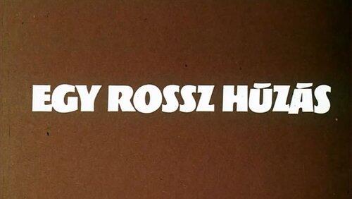 Egy rossz húzás Egy rossz húzás