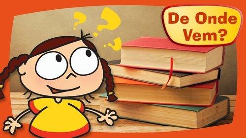 De Onde Vem o Livro? De Onde Vem o Livro?