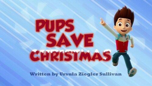 Pups Save Christmas Pups Save Christmas