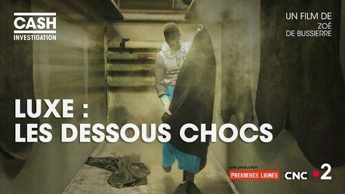 Luxe : les dessous chocs Luxe : les dessous chocs
