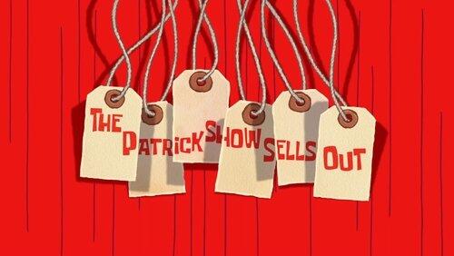 The Patrick Show Sells Out The Patrick Show Sells Out