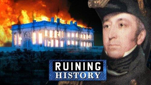 That Time Britain Burned Down The White House That Time Britain Burned Down The White House