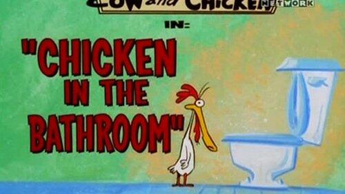 Chicken in the Bathroom Chicken in the Bathroom