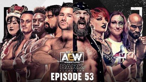 AEW Dark: Elevation 53 AEW Dark: Elevation 53