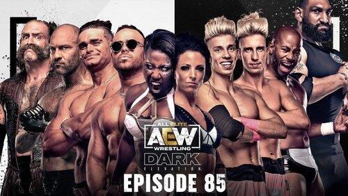 AEW Dark: Elevation 85 AEW Dark: Elevation 85