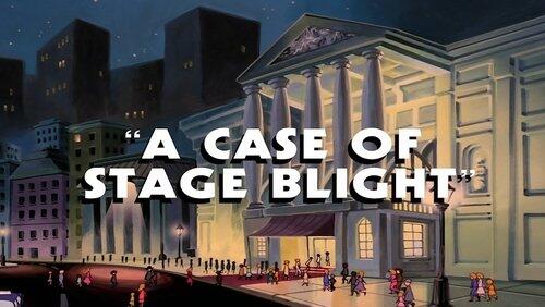A Case of Stage Blight A Case of Stage Blight