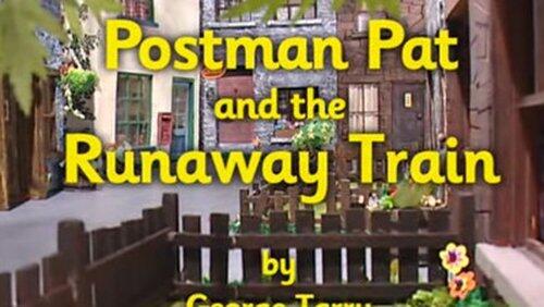 Postman Pat and the Runaway Train Postman Pat and the Runaway Train
