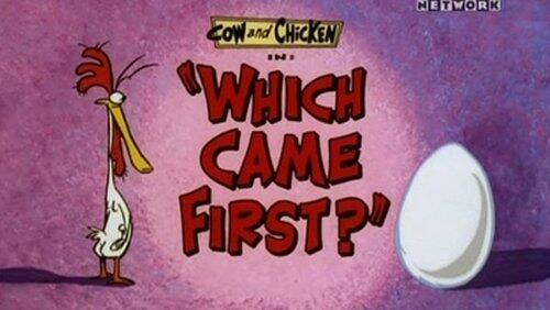 Which Came First Which Came First