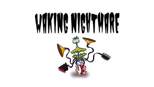 Waking Nightmare Waking Nightmare