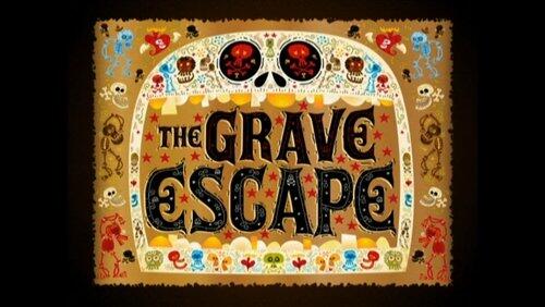 The Grave Escape The Grave Escape