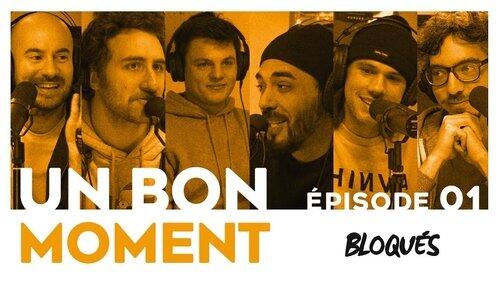 'BLOQUÉS' avec ORELSAN, GRINGE, Florent BERNARD, Clément COTENTIN et NAVO 'BLOQUÉS' avec ORELSAN, GRINGE, Florent BERNARD, Clément COTENTIN et NAVO