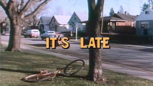 It's Late It's Late
