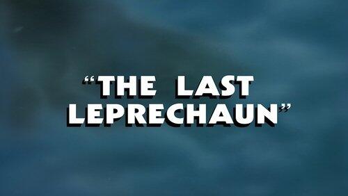 The Last Leprechaun The Last Leprechaun