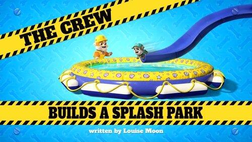 The Crew Builds a Splash Park The Crew Builds a Splash Park