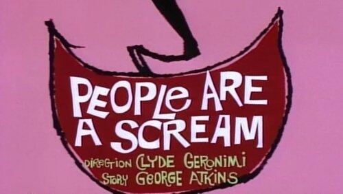 People Are a Scream People Are a Scream