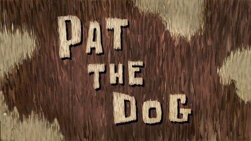 Pat the Dog Pat the Dog