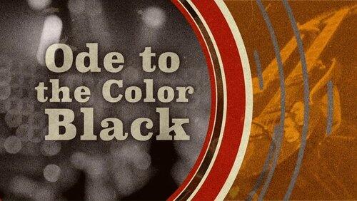 Ode To The Color Black Ode To The Color Black