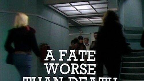 A Fate Worse Than Death A Fate Worse Than Death