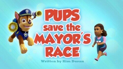 Pups Save the Mayor's Race Pups Save the Mayor's Race