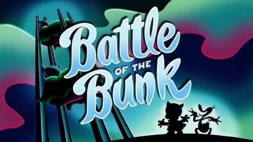 Battle of the Bunk Battle of the Bunk