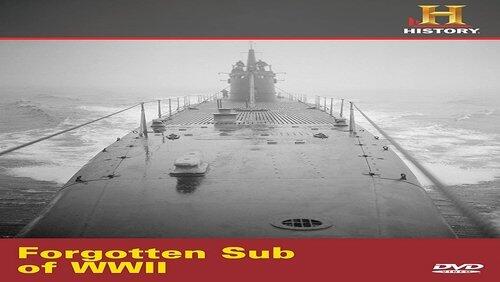 Forgotten Sub of WWII Forgotten Sub of WWII