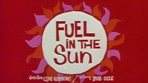Fuel in the Sun Fuel in the Sun