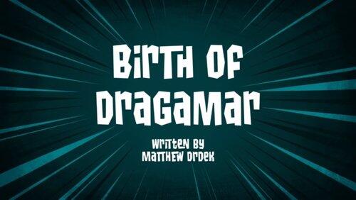 Birth of Dragamar Birth of Dragamar