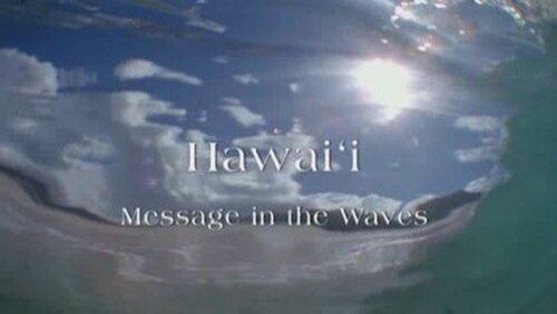 Hawaii - Message in the Waves Hawaii - Message in the Waves