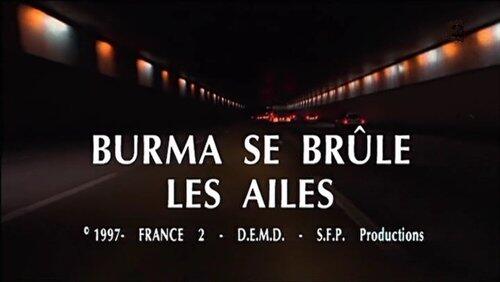 Burma se brûle les ailes
