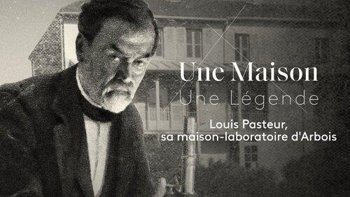 Louis Pasteur, sa maison-laboratoire d'Arbois Louis Pasteur, sa maison-laboratoire d'Arbois