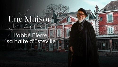 L'abbé Pierre, sa halte d'Esteville L'abbé Pierre, sa halte d'Esteville
