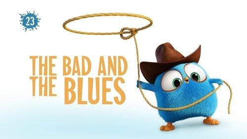The Bad and the Blues The Bad and the Blues
