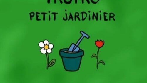 Trotro petit jardinier Trotro petit jardinier