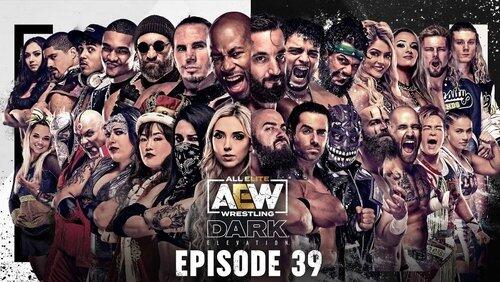 AEW Dark: Elevation 39 AEW Dark: Elevation 39