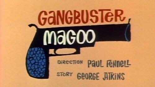 Gangbuster Magoo Gangbuster Magoo