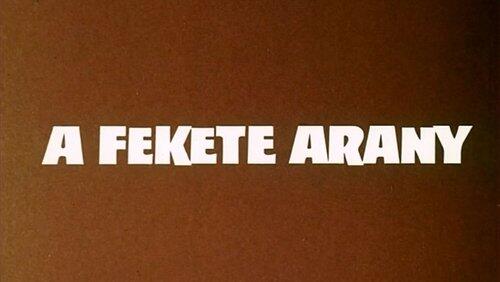 Fekete arany Fekete arany