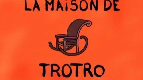 La maison de Trotro La maison de Trotro