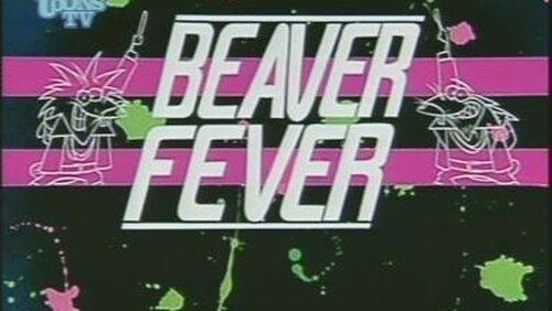 Beaver Fever Beaver Fever