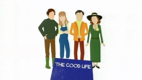 The Good Life The Good Life