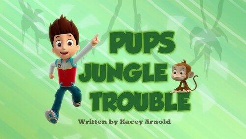 Pups' Jungle Trouble Pups' Jungle Trouble