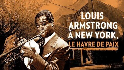 Louis Armstrong à New York, le havre de paix Louis Armstrong à New York, le havre de paix
