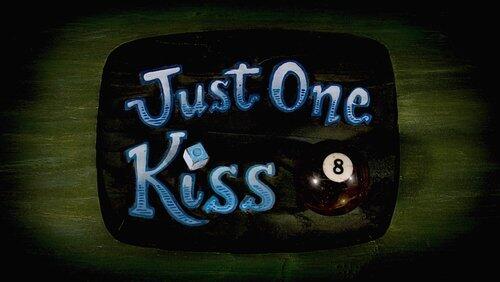 Just One Kiss Just One Kiss