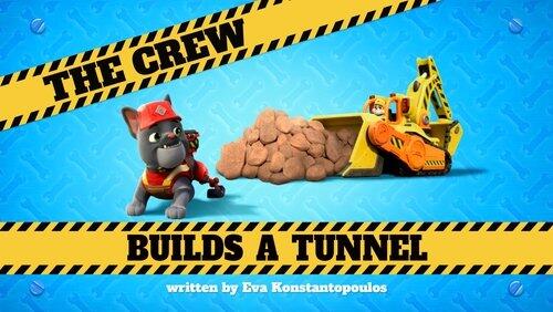 The Crew Builds a Tunnel The Crew Builds a Tunnel