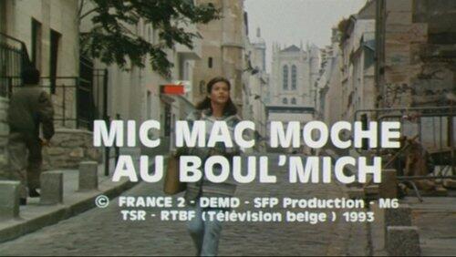 Mic mac moche au boul'Mich Mic mac moche au boul'Mich