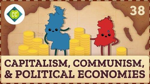 Capitalism, Communism, & Political Economies Capitalism, Communism, & Political Economies