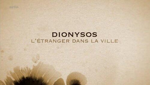 Dionysos, l'étranger dans la ville Dionysos, l'étranger dans la ville