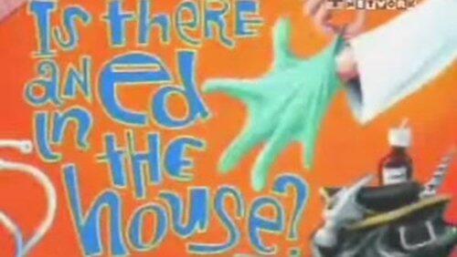 Is There an Ed in the House? Is There an Ed in the House?