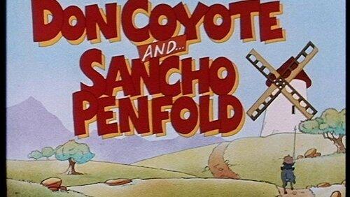 Don Coyote and... Sancho Penfold Don Coyote and... Sancho Penfold