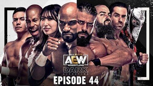 AEW Dark: Elevation 44 AEW Dark: Elevation 44